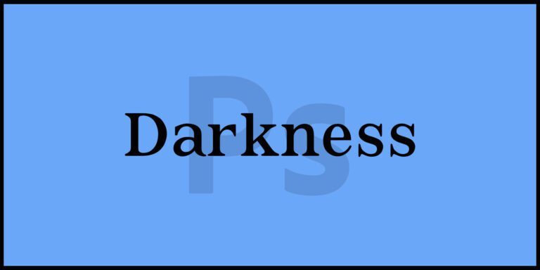 Darkness